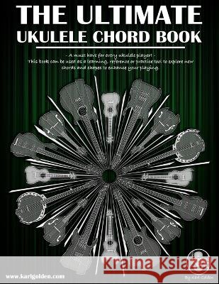 The Ultimate Ukulele Chord Book Karl Golden 9798640510836 Independently Published - książka