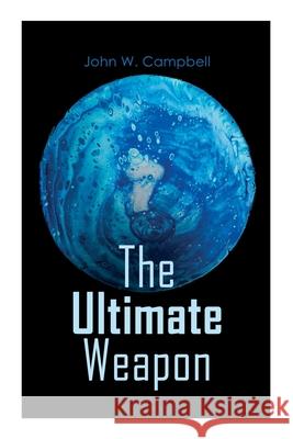 The Ultimate Weapon John W Campbell 9788027309115 e-artnow - książka