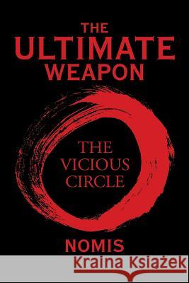 The Ultimate Weapon: The Vicious Circle Nomis 9781543744415 Partridge Singapore - książka