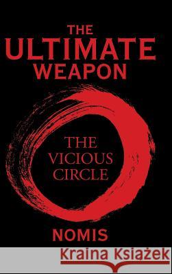 The Ultimate Weapon: The Vicious Circle Nomis 9781543744422 Partridge Singapore - książka