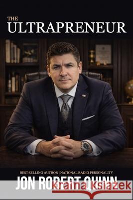 The Ultrapreneur Jon Robert Quinn 9798877579309 Independently Published - książka