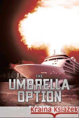 The Umbrella Option W. F. Walsh 9781479799633 Xlibris Corporation - książka