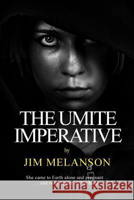 The Umite Imperative Jim Melanson Jonathan Hunt Dorathy Gass 9780994920331 Melanson Publishing - książka