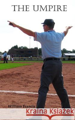 The Umpire William Francis 9781495493577 Createspace - książka