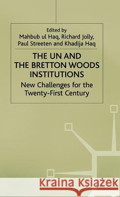 The Un and the Bretton Woods Institutions: New Challenges for the 21st Century Streeten, P. 9780333628935 PALGRAVE MACMILLAN - książka