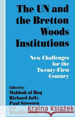 The Un and the Bretton Woods Institutions: New Challenges for the 21st Century Streeten, P. 9780333628942 Palgrave Macmillan - książka