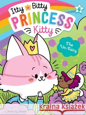 The Un-Fairy Melody Mews Ellen Stubbings 9781534466449 Little Simon - książka