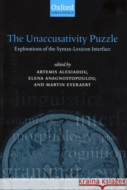 The Unaccusativity Puzzle: Explorations of the Syntax-Lexicon Interface Alexiadou, Artemis 9780199257652 Oxford University Press, USA - książka