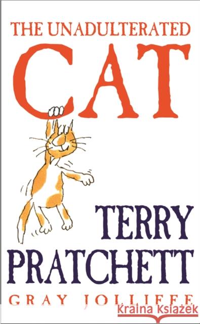 The Unadulterated Cat: Illustrations by Gray Jolliffe Terry Pratchett 9780752853697 Orion Publishing Co - książka