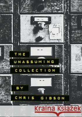 The Unassuming Collection: 2018 Chris Gibson 9780995772809 Chris Gibson Art - książka
