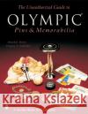 The Unauthorized Guide to Olympic Pins & Memorabilia Becker, Jonathan 9780764314919 Schiffer Publishing