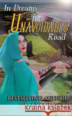 The Unavoidable Road S. I. Hayes 9781790252466 Independently Published - książka