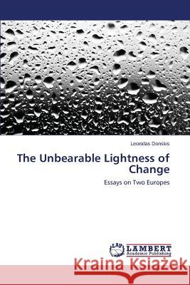 The Unbearable Lightness of Change Donskis Leonidas 9783659691652 LAP Lambert Academic Publishing - książka