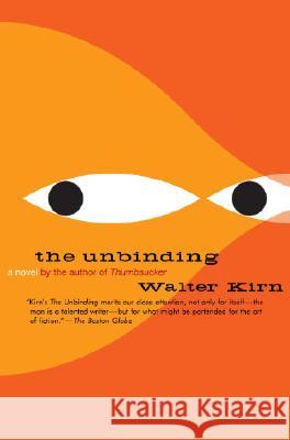 The Unbinding Walter Kirn 9780307277411 Anchor Books - książka