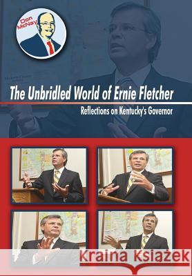 The Unbridled World of Ernie Fletcher: Reflections on Kentucky's Governor McNay, Don 9781425962456 Authorhouse - książka