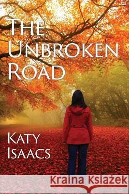 The Unbroken Road Kathryn Brown Isaacs   9781631990502 Energion Publications - książka