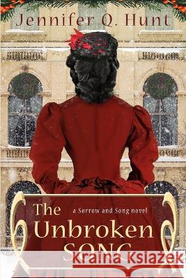 The Unbroken Song Jennifer Q Hunt   9798839039650 Independently Published - książka