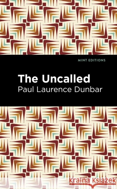 The Uncalled Dunbar, Paul Laurence 9781513134741 Mint Editions - książka