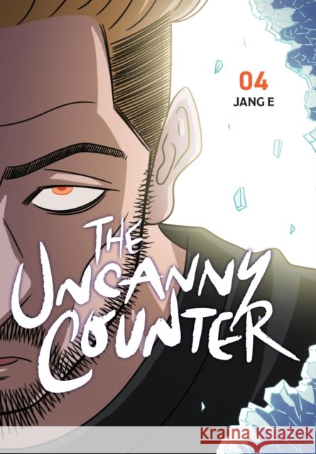 The Uncanny Counter, Vol. 4 Jang E 9798400901379 Ize Press - książka