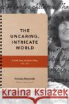 The Uncaring, Intricate World: A Field Diary, Zambezi Valley, 1984-1985 Pamela Reynolds Todd Meyers 9781478004677 Duke University Press