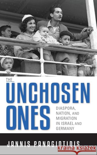 The Unchosen Ones: Diaspora, Nation, and Migration in Israel and Germany Jannis Panagiotidis 9780253043610 Indiana University Press - książka