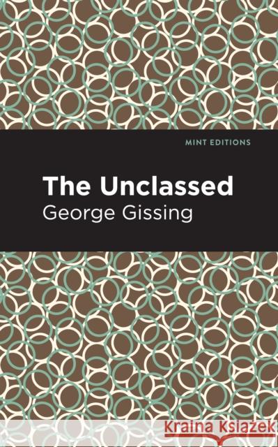 The Unclassed Gissing, George 9781513204918 Mint Editions - książka