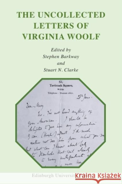The Uncollected Letters of Virginia Woolf Stephen Barkway Stuart N. Clarke 9781399507325 Edinburgh University Press - książka