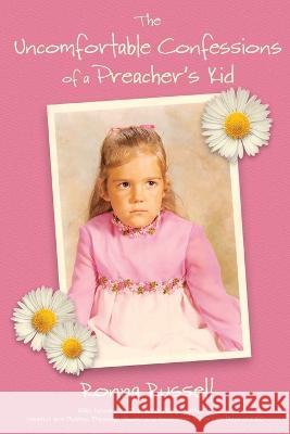 The Uncomfortable Confessions of a Preacher's Kid: A memoir Ronna Russell   9781958808146 Sidekick Press - książka