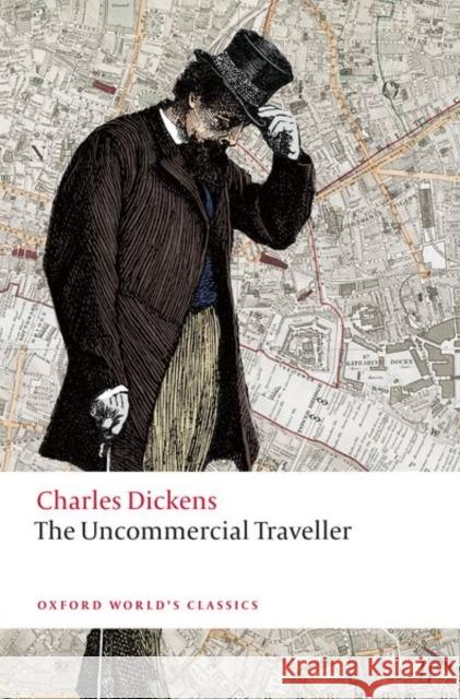 The Uncommercial Traveller Charles Dickens Daniel Tyler 9780199686667 Oxford University Press - książka