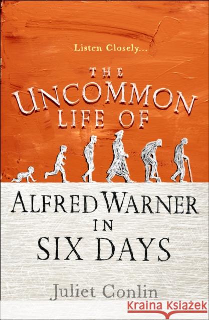 The Uncommon Life of Alfred Warner in Six Days Conlin, Juliet 9781785300820 Bonnier Books Ltd - książka