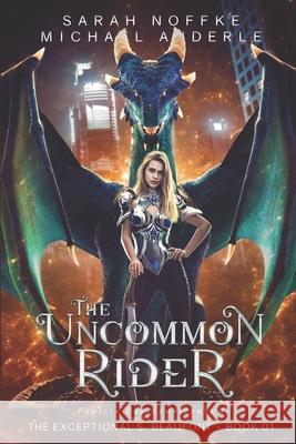 The Uncommon Rider Michael Anderle Sarah Noffke 9781642026207 Lmbpn Publishing - książka