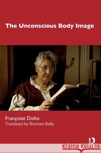 The Unconscious Body Image Francoise Dolto 9781032320380 Taylor & Francis Ltd - książka