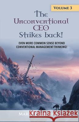 The Unconventional CEO Strikes Back: Volume 3 Mario Pretorius 9781776056675 Kwarts Publishers - książka