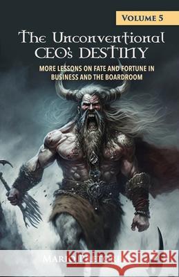 The Unconventional CEO's Destiny: Volume 5 Mario Pretorius 9781776057818 Kwarts Publishers - książka