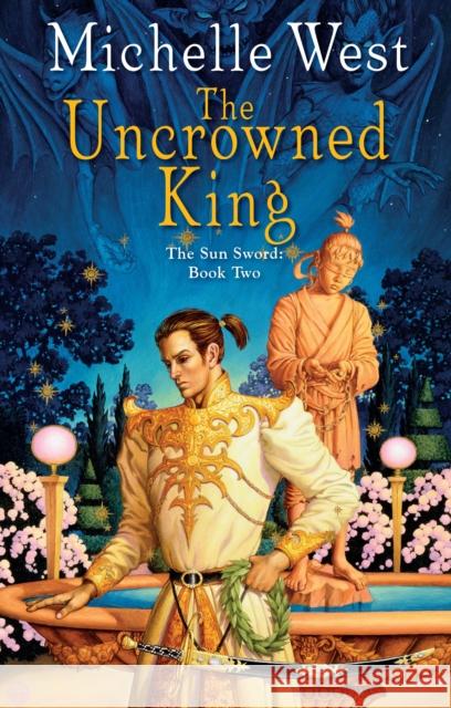 The Uncrowned King Michelle West 9780756414177 Astra Publishing House - książka