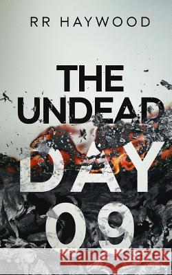 The Undead Day Nine Rr Haywood 9781493797929 Createspace Independent Publishing Platform - książka