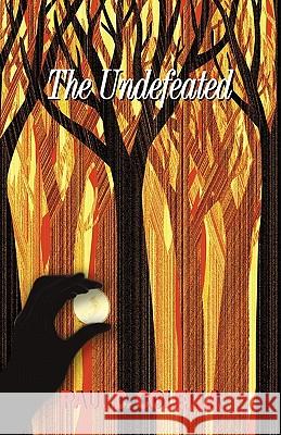 The Undefeated Paul Colella 9781462017904 iUniverse.com - książka
