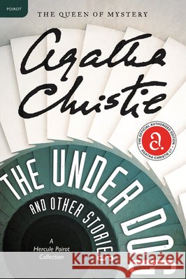 The Under Dog and Other Stories Agatha Christie 9780062094421 William Morrow & Company - książka