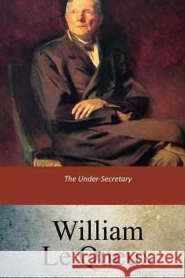 The Under-Secretary William L 9781547121465 Createspace Independent Publishing Platform - książka