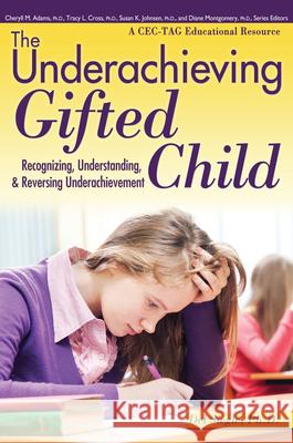 The Underachieving Gifted Child: Recognizing, Understanding, and Reversing Underachievement Del Siegle 9781593639563 Prufrock Press - książka