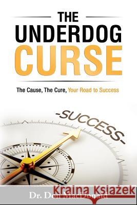 The Underdog Curse Don MacDonald 9781773029504 Donald MacDonald - książka