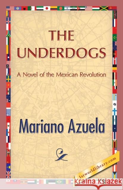 The Underdogs Mariano Azuela 1st World Publishing 9781421849867 1st World Publishing - książka