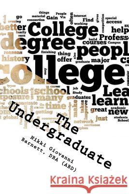 The Undergraduate: Acceptable & Unacceptable Nikki Giovanni a. Barnet 9781502379566 Createspace - książka