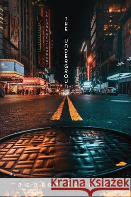 The Underground Azalea Forrest 9781726465298 Createspace Independent Publishing Platform - książka