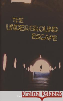 The Underground Escape Omair Rashid Xuejun Zang Kevin Ballecer 9781090854261 Independently Published - książka