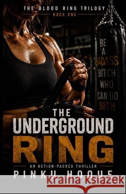 The Underground Ring: Book One of the Blood Ring Trilogy Hoque, Pinku 9798193622857 Independently Published - książka