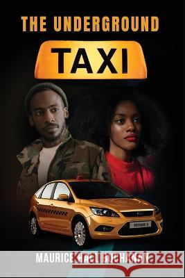 The Underground Taxi Maurice Hall Buchanan 9798887752327 Gotham Books - książka