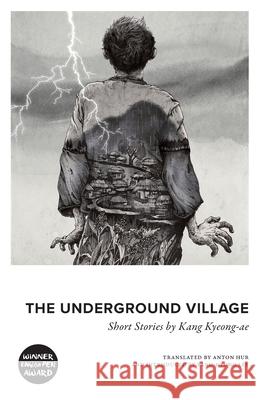 The Underground Village Kyeong-Ae, Kang 9781999791261 Honford Star - książka