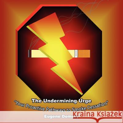The Undermining Urge Demery Eugen 9781420822786 Authorhouse - książka
