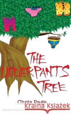 The Underpants Tree Chris Page 9780955958885 Psipook Press - książka